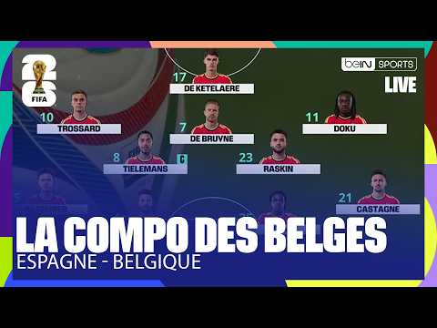 LIVE - Des RETOURS dans la COMPO de la BELGIQUE pour défier l'ESPAGNE !