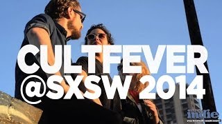 Cultfever @ SXSW 2014 - TSI Lounge Session