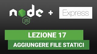 Node JS EXPRESS Tutorial Italiano 17 - Aggiungere file statici