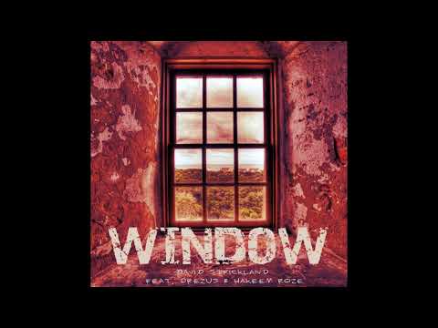 Window   David Strickland Featuring Drezus & Hakeem Roze
