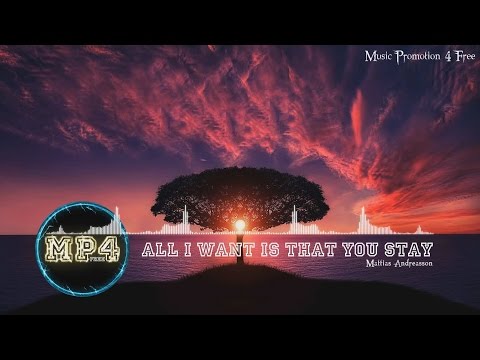 All I Want Is That You Stay by Mattias Andreasson - [RnB Music]