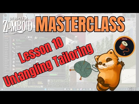 Project Zomboid Masterclass Lesson 10 | Complete Tailoring Guide | How to lvl up fast! |