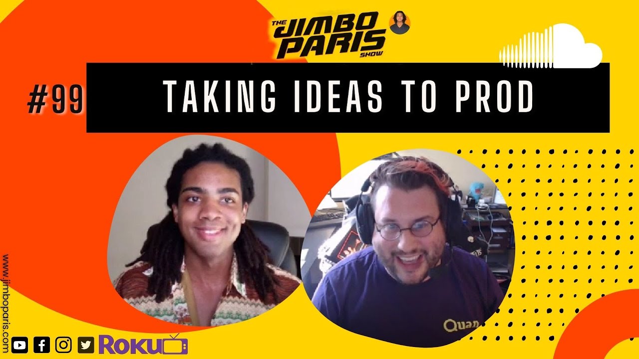 Jimbo Paris Show #99 – Taking Ideas to Prod. (Bill Boulden)