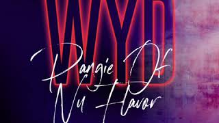 Pangie of Nu Flavor - "WYD" (Featuring Selo)