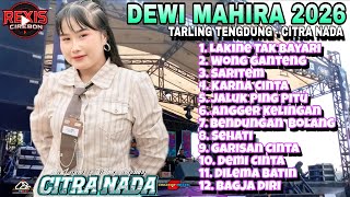 Download lagu TARLING TENGDUNG // DEWI MAHIRA CITRA NADA FULL ALBUM TERBARU 2026 mp3