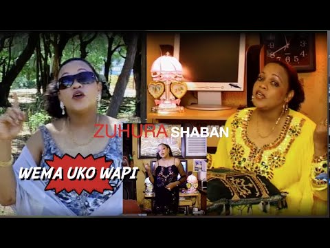 WEMA UKO WAPI - ZUHURA SHAABAN THE BEST SONG EVER