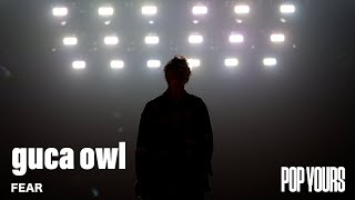 guca owl - FEAR (Live at POP YOURS 2023)