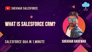 What is Salesforce CRM?