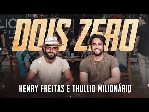 Dois zero ( até meu cavalo chorou ) Thullio Milionário e Henry Freitas