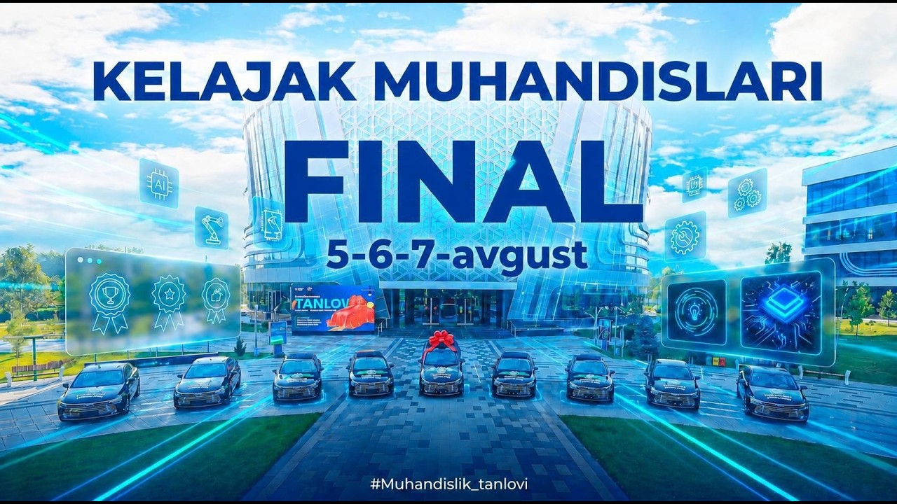 Kelajak muhandislari” Respublika ko‘rik-tanlovining final bosqichi ( 1 Kun )