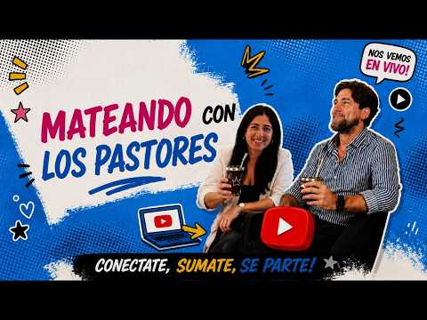 MATEANDO CON LOS PASTORES | 5/9/26 2.0