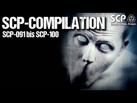 Alle SCP-Akten von SCP-091 – SCP-100 – Best SCP-Compilation deutsch