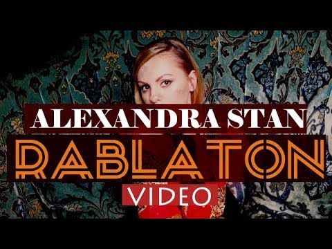 ALEXANDRA STAN - RABLATON (VIDEO MAKE FOR THIS CHANNEL)