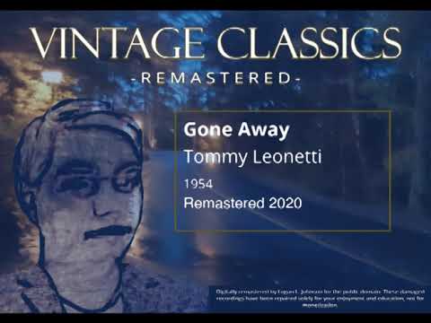 Gone Away - Tommy Leonetti (1954, Remastered 2020)