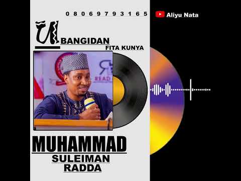 Aliyu Nata wakar sulaiman Radda Uban gidan fita kunya