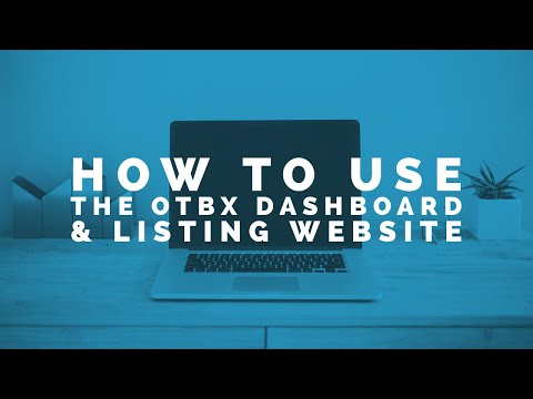 How to Use the OTBx Dedicated Listing Website & Dashboard