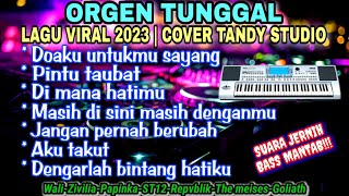 Download lagu REMIX ORGEN ELEKTUN LAGU TERPOPULER 2023❗ Tandy Studio❗Doaku untukmu sayang, pintu taubat, aku takut mp3 Download lagu REMIX ORGEN ELEKTUN LAGU TERPOPULER 2023❗ Tandy Studio❗Doaku untukmu sayang, pintu taubat, aku takut mp3