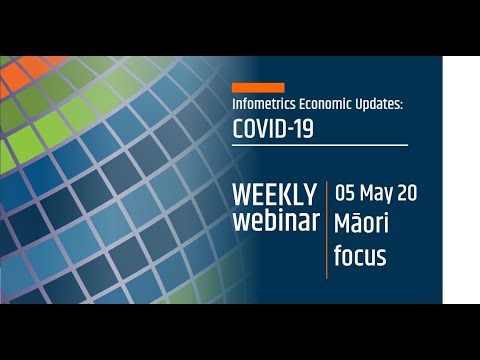 COVID-19 Weekly Economic Webinar – Māori Economic Insights