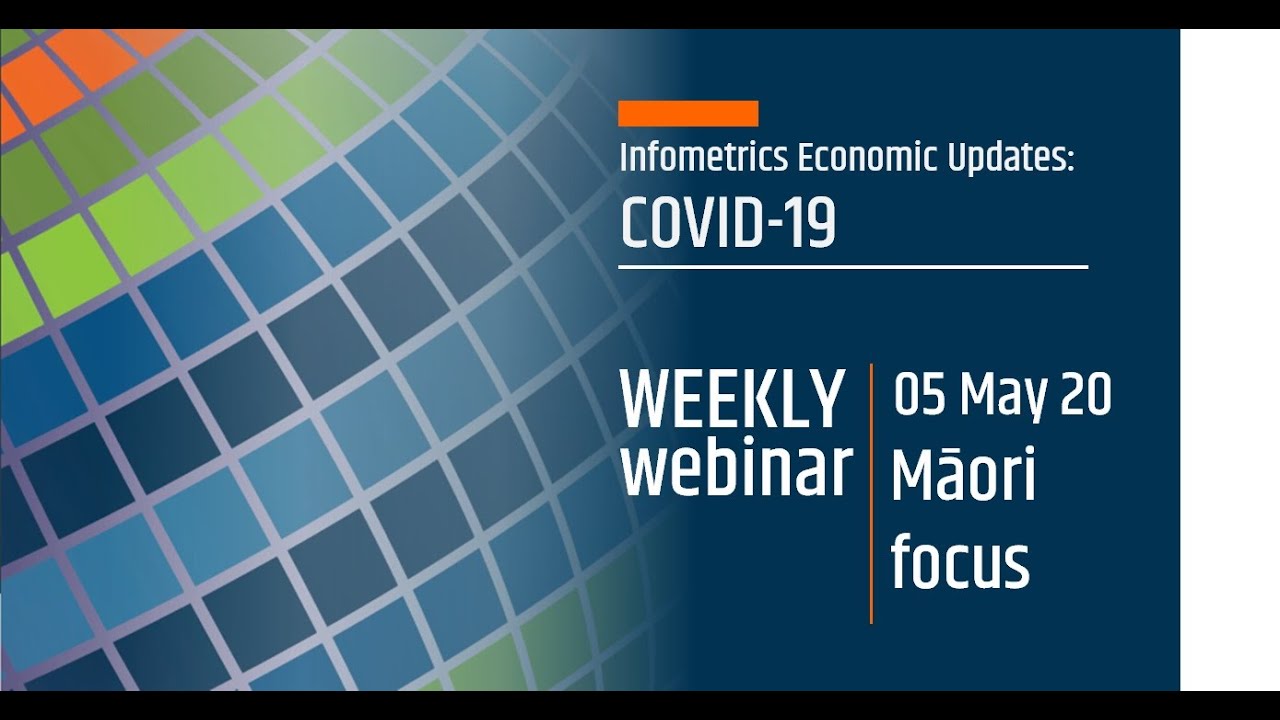 COVID-19 Weekly Economic Webinar – Māori Economic Insights