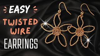 Easy Twisted Wire Flower Earrings