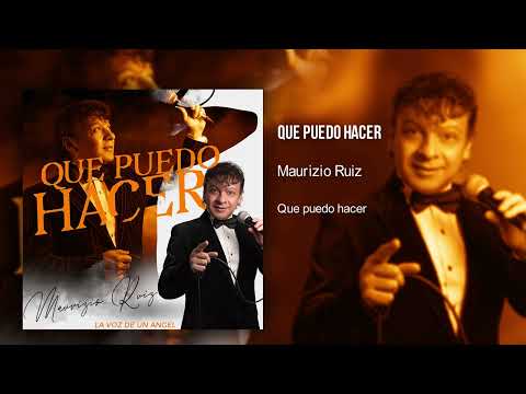 Maurizio Ruiz - Que puedo hacer