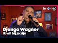 Django Wagner - Ik wil bij je zijn [LIVE] | Sterren NL Radio