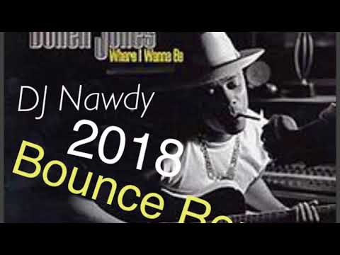 Donell Jones - Where I Wanna Be (New Orleans Bounce DJ Nawdy Remix 2k18)