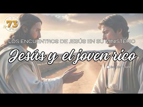 Jesús y el joven rico - Hno. César González
