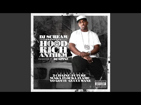 Hood Rich Anthem (feat. 2 Chainz, Future, Waka Flocka Flame, Yo Gotti & Gucci Mane)