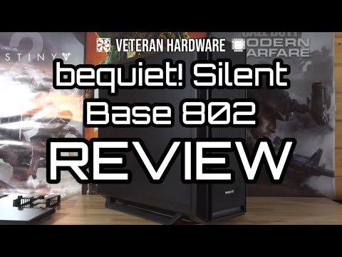 bequiet! Silent Base 802 Review