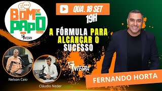 NELSON CAIO E CLÁUDIO NEDER RECEBEM FERNANDO HORTA