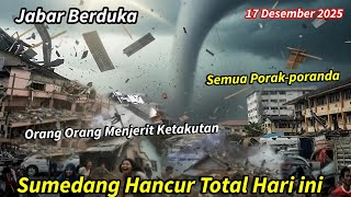 Download lagu JABAR BERDUKA 17/12/2025! BARU TERJADI BADAI DAHSYAT HANCURKAN SUMEDANG HARI INI-TORNADO SUMEDANG mp3