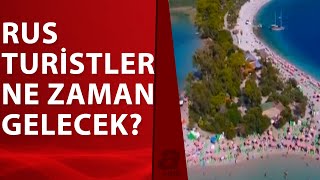 Turizm Bakanı Açıkladı! Rus Turistler Ne Zaman Gelecek? / A Haber | A 