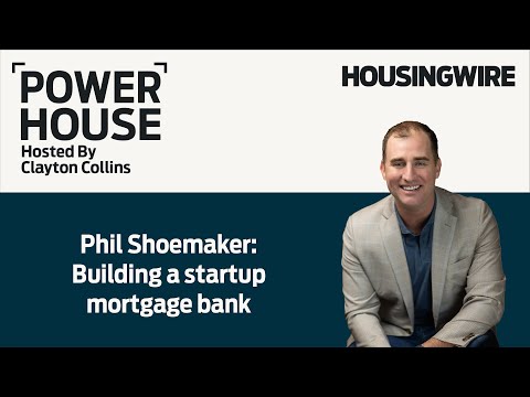 Phil Shoemaker: Building a startup mortgage bank