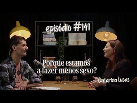 Porque estamos a fazer menos sexo?| STM #141