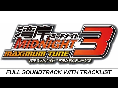 Wangan Midnight Maximum Tune 3 | Full OST with Timestamps | High Quality Soundtrack
