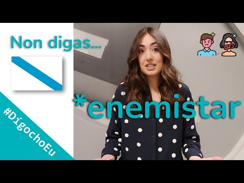 #DígochoEu Non digas *enemistar