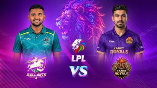 Lanka Premier League | د لانکا غوره لیګ سیالیو شپږم پړاو - کینډي رویالز د ګال ګالانتس پر وراندی