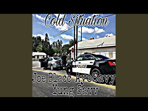 Cold Situation (feat. Joe Blacc & Yung Savv)
