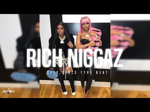 City Girls X Megan Thee Stallion Type Beat "RICH NIGGAZ" [Prod. By ZachOnTheTrack X Baby Breeze]