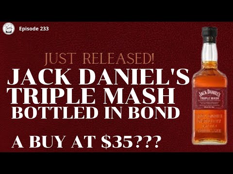 Episode 233: Jack Daniel's Triple Mash - Bottled In Bond