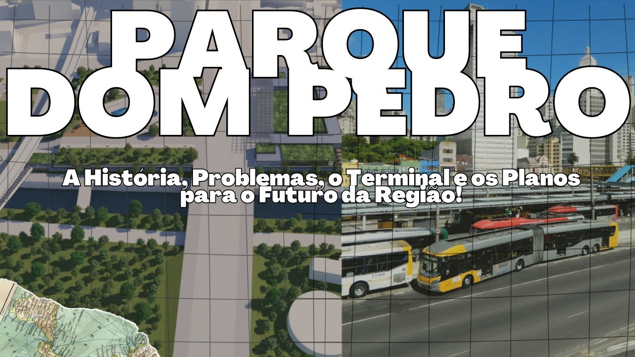 Parque Dom Pedro: A História, Problemas, o Terminal e os Planos para o Futuro da Região!