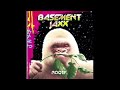 Freakalude - Basement Jaxx (EXTENDED)