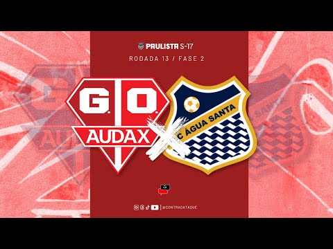OSASCO AUDAX x ÁGUA SANTA - PAULISTA 2024 SUB 17 - RODADA 13 - FASE 2
