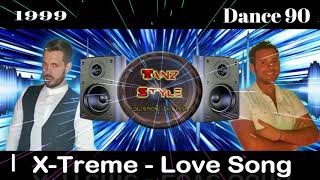 X Treme - Love Song