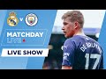 REAL MADRID v MAN CITY | CHAMPIONS LEAGUE | MATCHDAY LIVE PRE-SHOW