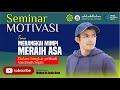 Seminar Motivasi Dr Gamal Albinsaid M Biomed