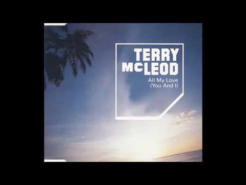 Terry McLeod – All My Love (You And I) (House)