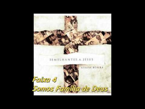 Somos corpo família de Deus   (Asaph Borba)