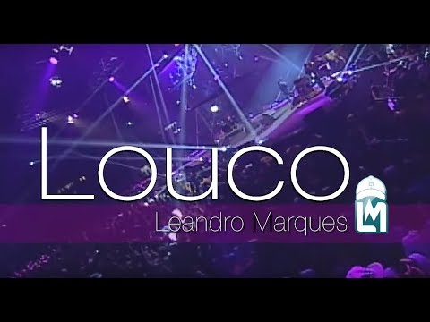Leandro Marques - Louco (Vídeo Oficial HD)